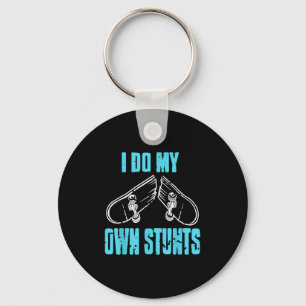 Pulling Stunts Solo Because Gravity Won’t Beat Me  Key Ring