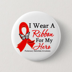 Pulmonary Embolism  I Wear a Ribbon For My Hero 6 Cm Round Badge