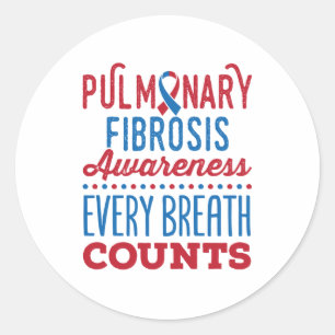 Pulmonary Fibrosis Awareness Every Breath Counts Classic Round Sticker