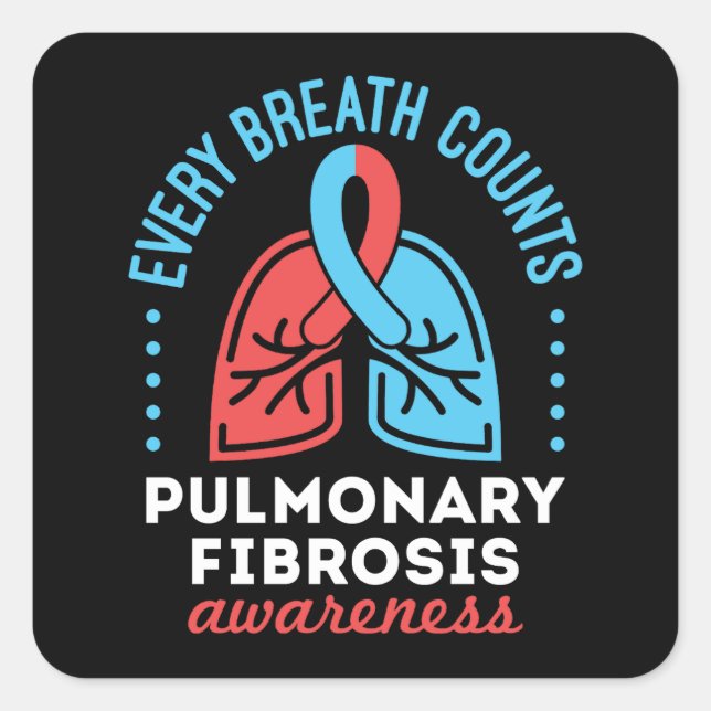 Pulmonary Fibrosis Awareness Every Breath Counts Square Sticker (Front)