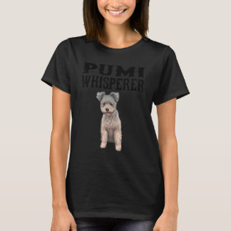 Pumi Wisperer  Dog T-Shirt