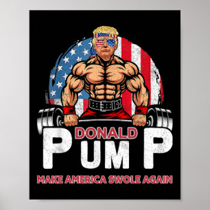 Pump America Swole Again Funny Trump 2024  Poster
