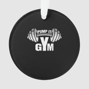Pump It Ness Gym Sport Motivation Men Women Kid Ornament