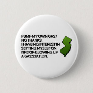 Pump my own gas? No Thanks. 6 Cm Round Badge