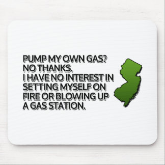 Pump my own gas? No Thanks. Mouse Pad