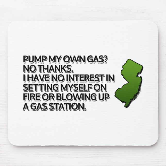 Pump my own gas? No Thanks. Mouse Pad (Front)