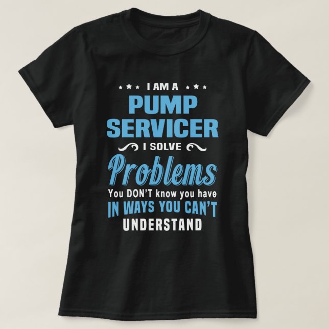 Pump Servicer T-Shirt (Design Front)