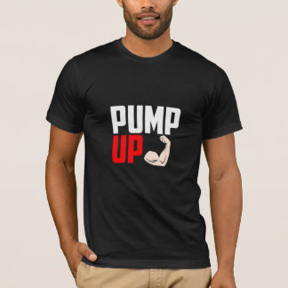 Pump Up / Gym T-Shirt