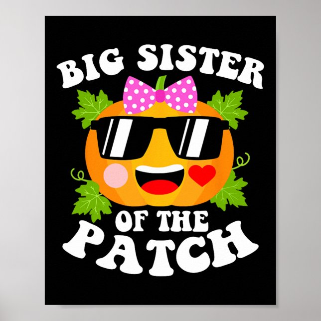 Pumpkin Big Sister Of The Patch  Funny Halloween F Poster (Front)