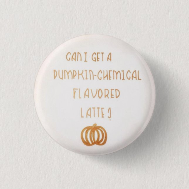 Pumpkin-Chemical Flavoued 3 Cm Round Badge (Front)