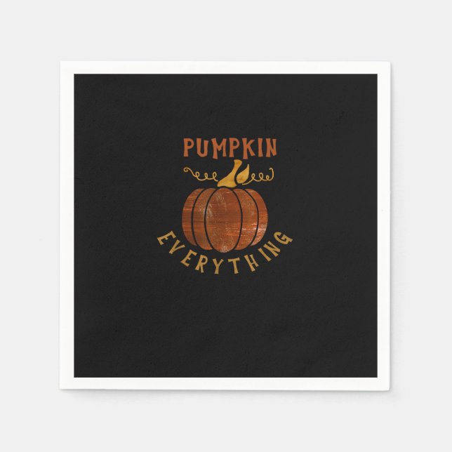 Pumpkin Everything Love Fall Pumpkin Spice Season  Napkin (Front)