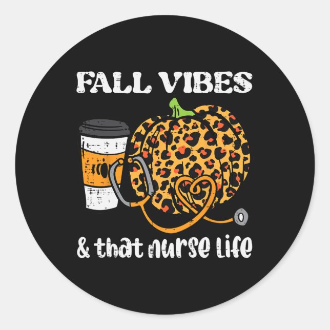 Pumpkin Fall Vibes Nurse Halloween Thanksgiving Sc Classic Round Sticker (Front)