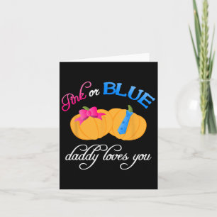 Pumpkin Gender Reveal Daddy Loves You Fall Themes Card
