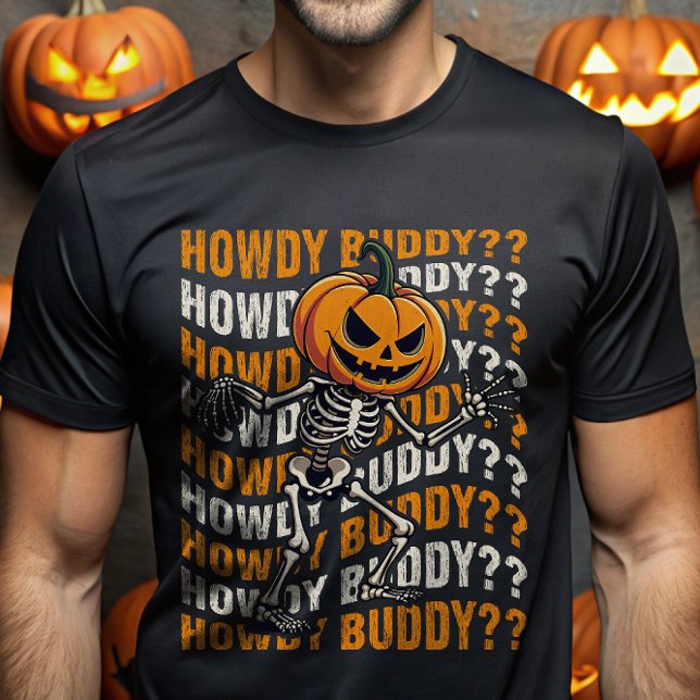 Pumpkin Head Skeleton Howdy Buddy Halloween Funny  T-Shirt (Creator Uploaded)