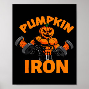 Pumpkin Iron Halloween Gym Workout Lifting Pun Fun Poster