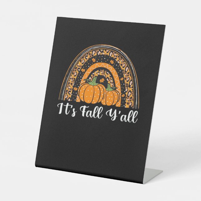 Pumpkin It’s Fall Y’all Happy Fall Thanksgiving Pedestal Sign (Front)