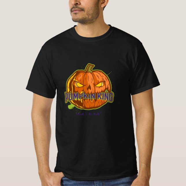 Pumpkin King Tonight his Night T-Shirt (Front)