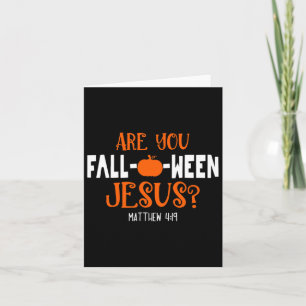 Pumpkin Lover Are You Fall-o-ween Jesus Halloween  Card
