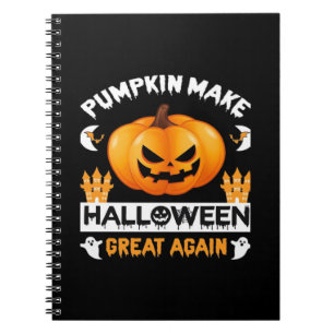 Pumpkin Make Halloween Great Again Notebook