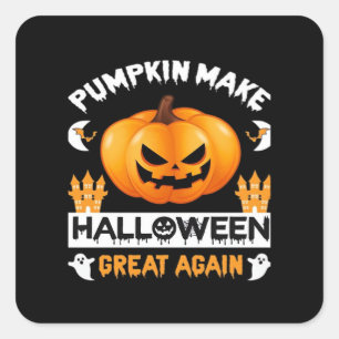 Pumpkin Make Halloween Great Again Square Sticker