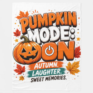 PUMPKIN MODE: ON Autumn. Laughter. Sweet Memories. Fleece Blanket