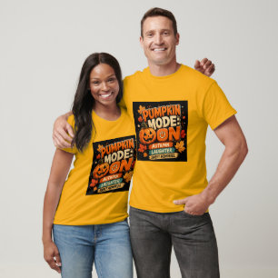Pumpkin Mode: ON Shirt Funny Halloween T-Shirt
