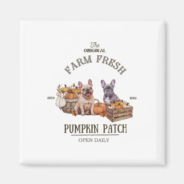 Pumpkin Patch French Bulldog The Original Farm Fre Magnet (Front)