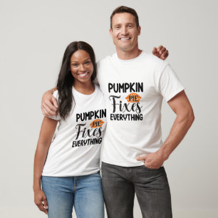 Pumpkin Pie Fixes Everything - Thanksgiving T-Shirt