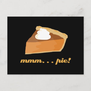 Pumpkin Pie - mmm . . . pie! Postcard