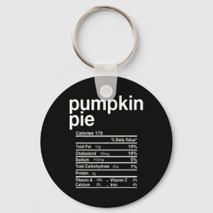 Pumpkin Pie Nutrition Facts Funny Thanksgiving Chr Key Ring
