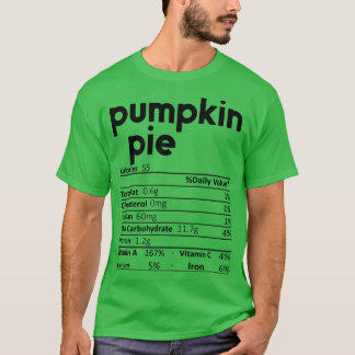 Pumpkin Pie Nutrition Facts Funny Thanksgiving Chr T-Shirt