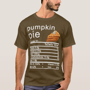 pumpkin pie Nutrition Facts Thanksgiving christmas T-Shirt