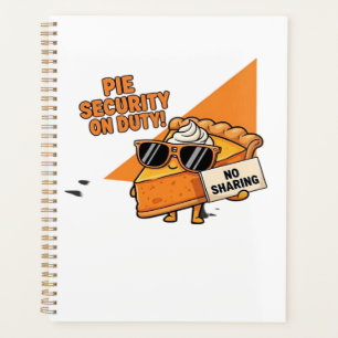 Pumpkin Pie Security Guard Funny Thanksgiving Over Planner