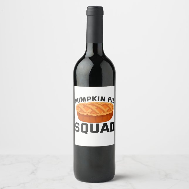 Pumpkin Pie Squad Funny Thanksgiving Pumpkin Wine Label (Front)