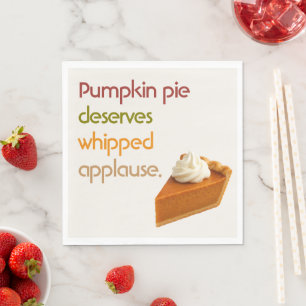 Pumpkin Pie & Whipped Cream Humor Thanksgiving Napkin