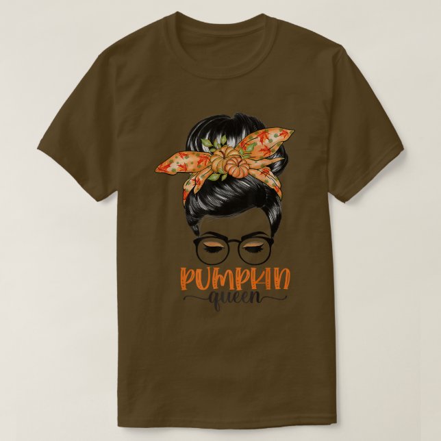 Pumpkin Queen Pumpkin Messy Bun Fall Autumn Thanks T-Shirt (Design Front)