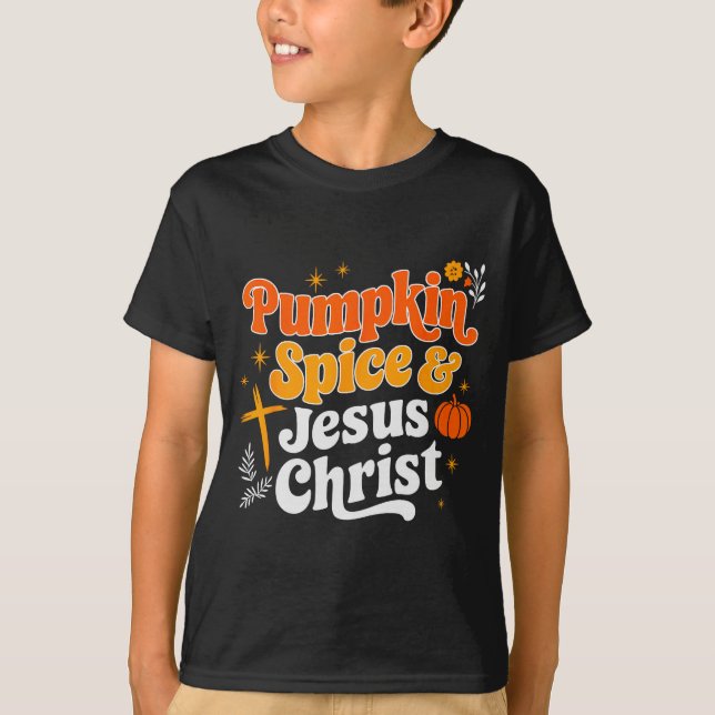 Pumpkin Sce And Jesus Christ Christian Fall Thanks T-Shirt (Front)