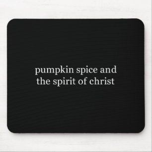 Pumpkin Sce And The Srit Of Christ Autumn Faith  Mouse Pad