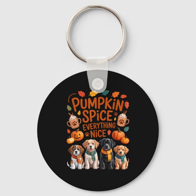 Pumpkin Sce Everything Nice Fall Dog Lovers Addict Key Ring (Front)