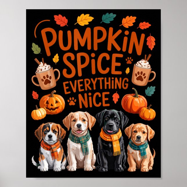 Pumpkin Sce Everything Nice Fall Dog Lovers Addict Poster (Front)