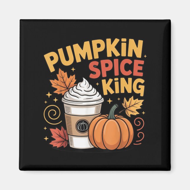 Pumpkin Sce King Cute Fall Coffee Design  Magnet (Front)