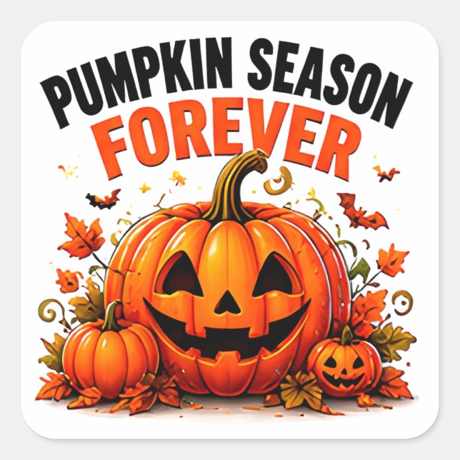 Pumpkin Season Forever Happy Fall Halloween Square Sticker (Front)