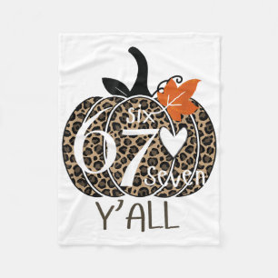 Pumpkin Six Seven Y'all 67 Funny Meme Number  Fleece Blanket