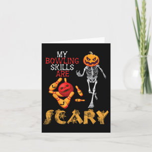 Pumpkin Skeleton Play My Bowling Skills Are Scary Card