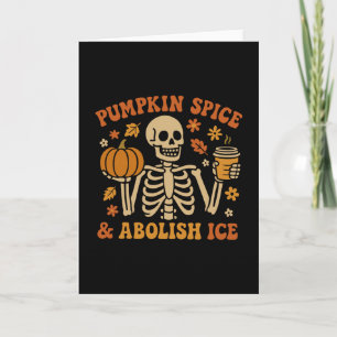 Pumpkin Spice Abolish Ice Anti-trump Resist Fall H Card