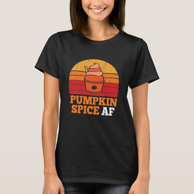 Pumpkin Spice AF Funny Halloween T-Shirt (Front)