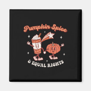 Pumpkin Spice and Equal Rights Retro Groovy Fall S Magnet