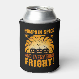 Pumpkin Spice and Everything Fright Can Cooler