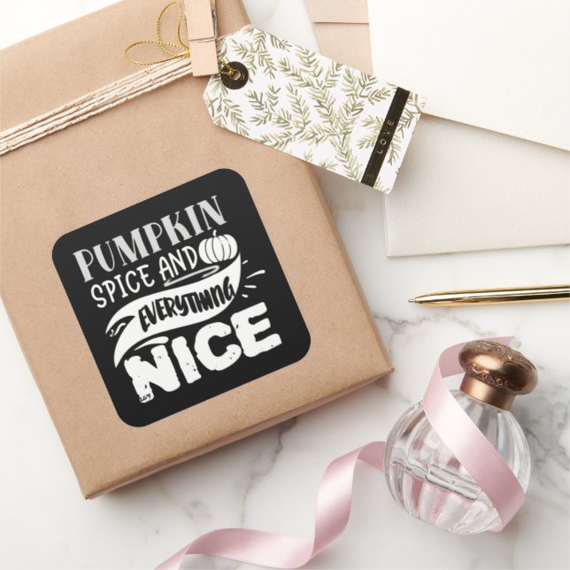 PUMPKIN SPICE AND EVERYTHING funny thanksgiving Square Sticker (Gifting)