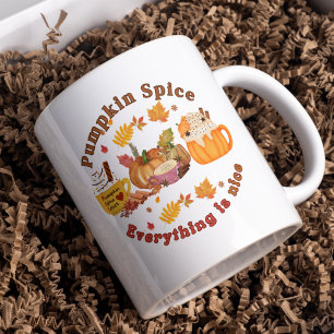Pumpkin Spice and Everything is nice  Coffee Mug